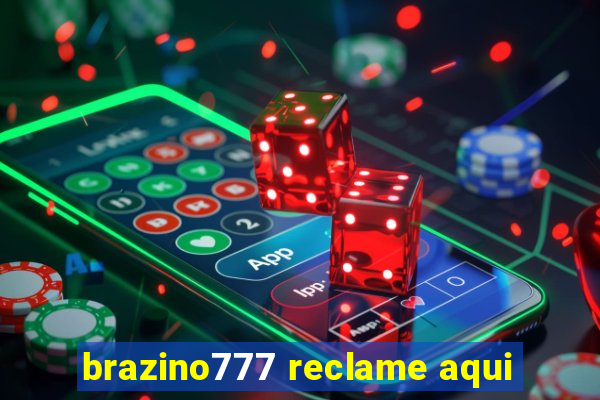 brazino777 reclame aqui